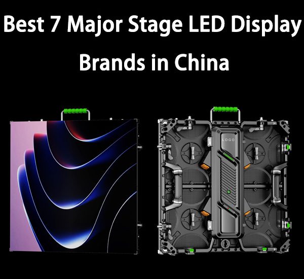 Best 7 Major Stage LED Display Brands in China