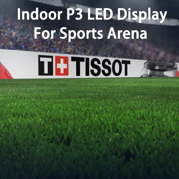 Indoor P3 LED Display for Sports Arena