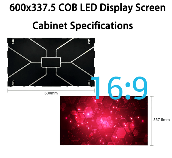 600x337.5 COB LED Display Screen Cabinet Specifications