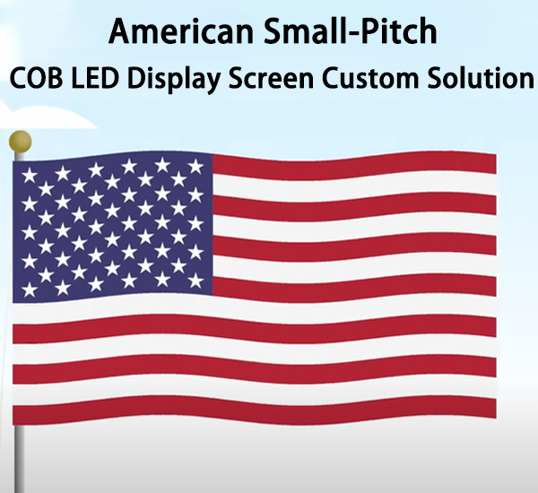 American Small-Pitch COB LED Display Screen Custom Solution