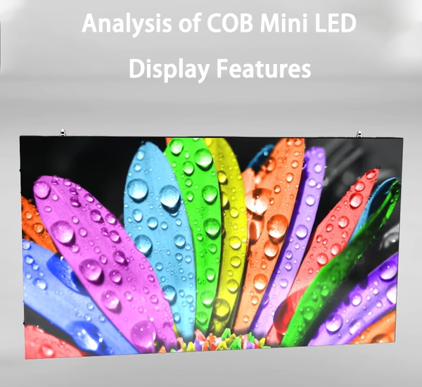 Analysis of COB Mini LED Display Features