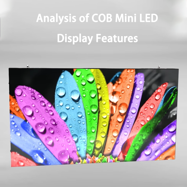 Analysis of COB Mini LED Display Features