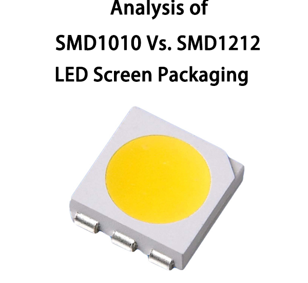 Analysis of SMD1010 Vs. SMD1212 LED screen packaging