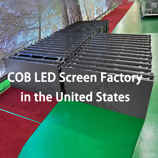 COB LED Screen Factory in the United States (USA)