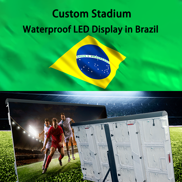 Custom Stadium Waterproof LED Display in Brazil