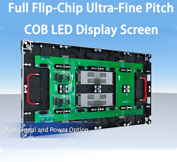 Full Flip-Chip Ultra-Fine Pitch COB LED Display Screen