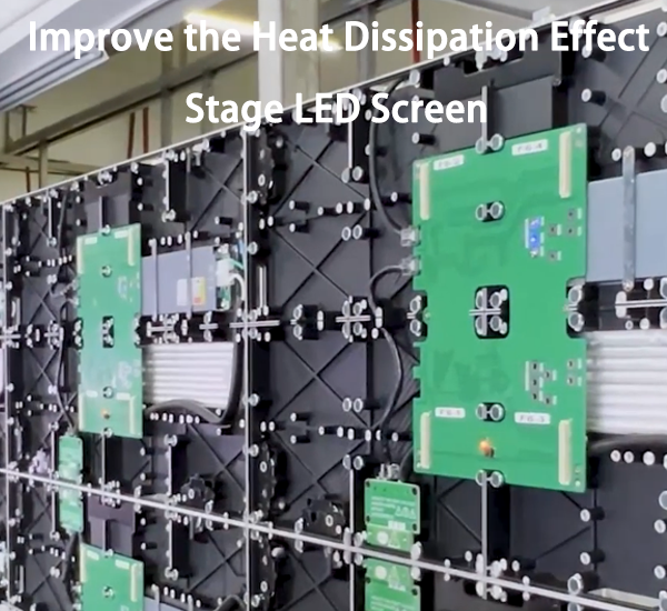 Improve the Heat Dissipation Effect of Stage LED Screen