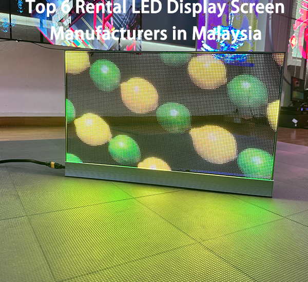 Top 6 Rental LED Display Screen Manufacturers in Malaysia - Stage rental LED display screen