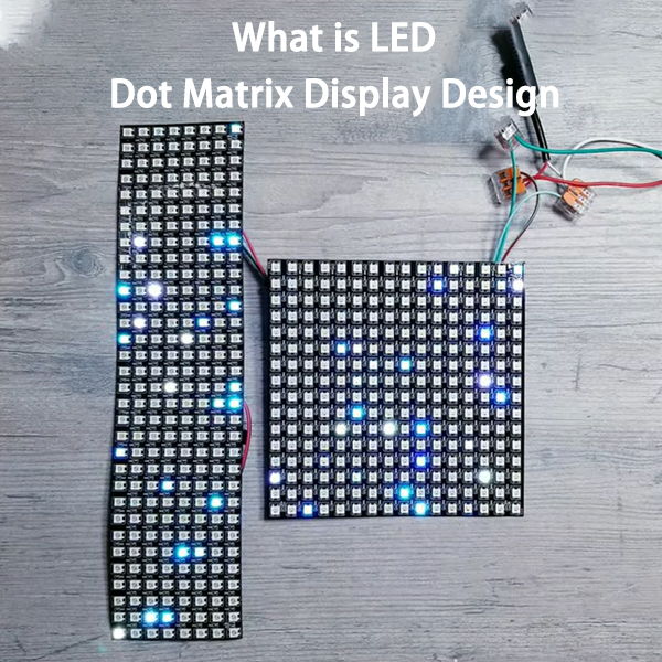 What is LED Dot Matrix Display Design