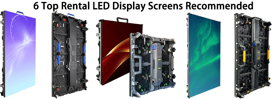 6 Top Rental LED Display Screens Recommended