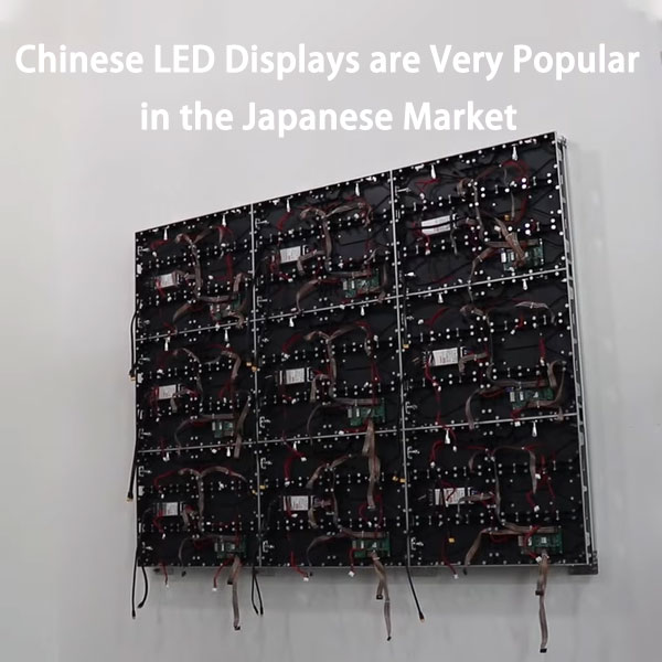 Chinese LED Displays are Very Popular in the Japanese Market