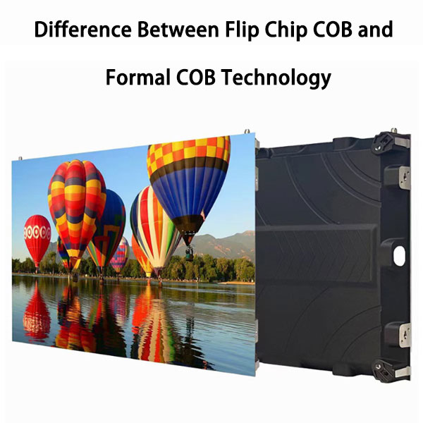 Difference Between Flip Chip COB and Formal COB Technology