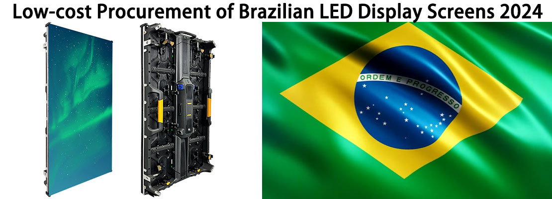 Low-cost Procurement of Brazilian LED Display Screens 2024