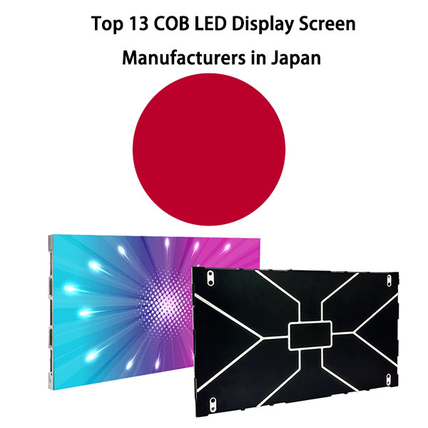 Top 13 COB LED Display Screen Manufacturers in Japan