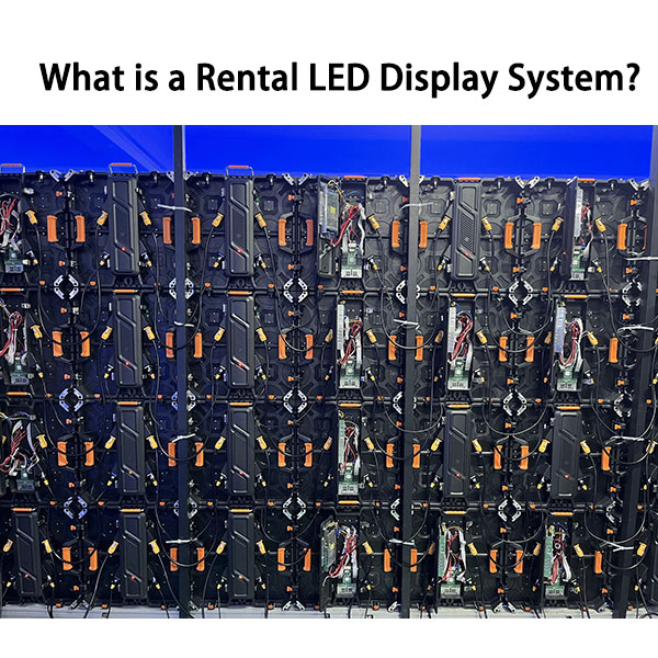 What is a Rental LED Display System?