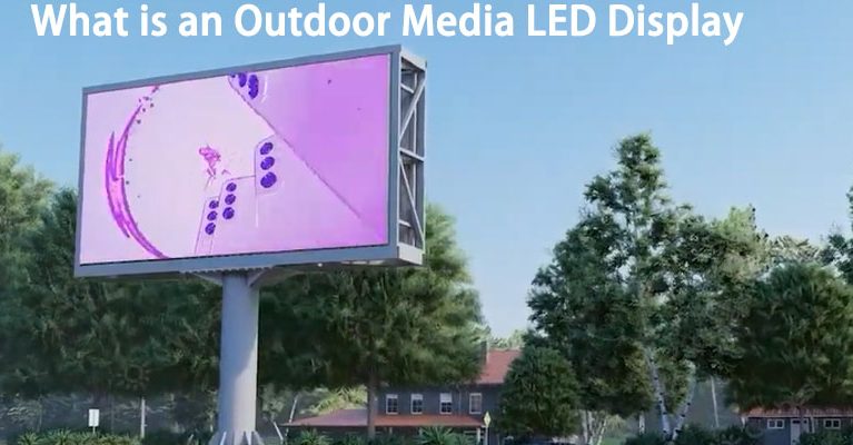 What is an Outdoor Media LED Display