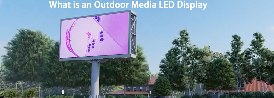 What is an Outdoor Media LED Display