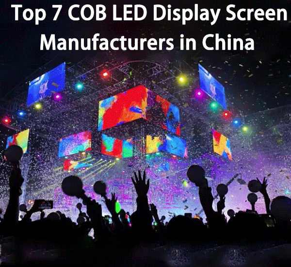 Top 7 COB LED Display Screen Manufacturers in China